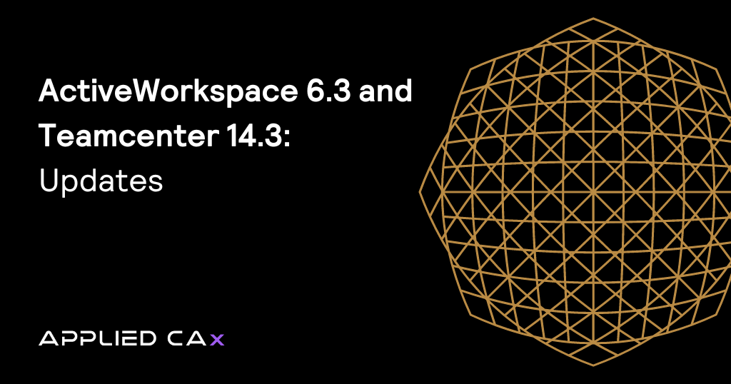 ActiveWorkspace 6.3 and Teamcenter 14.3: Updates in Product Requirements and Co-authoring