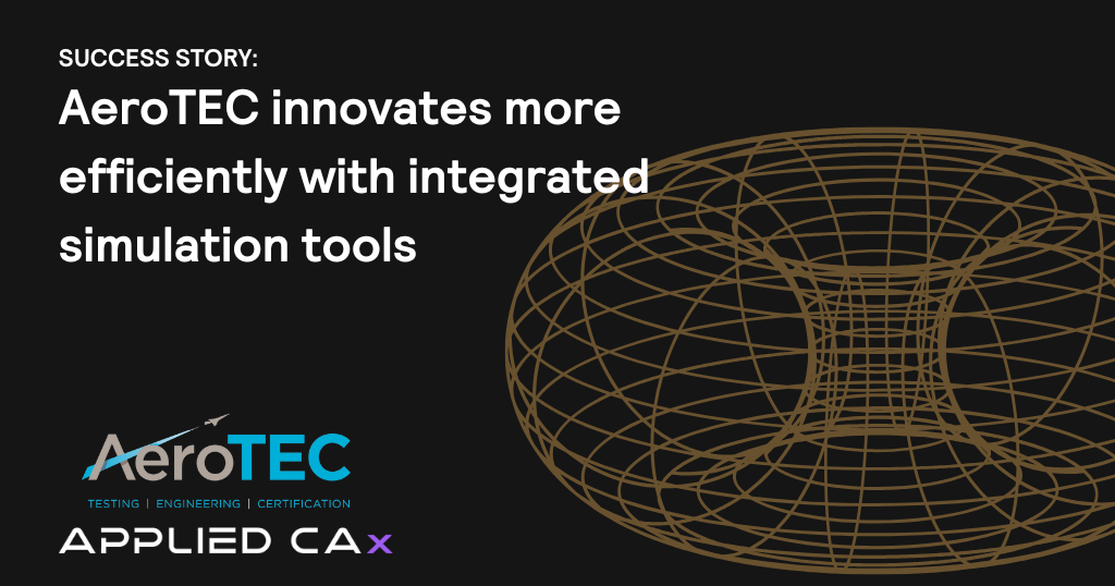 AeroTEC innovates more efficiently with integrated simulation tools 