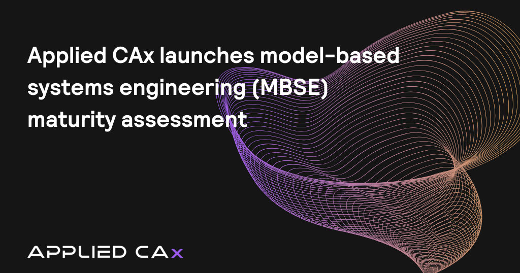 Applied CAx launches model-based systems engineering (MBSE) maturity assessment