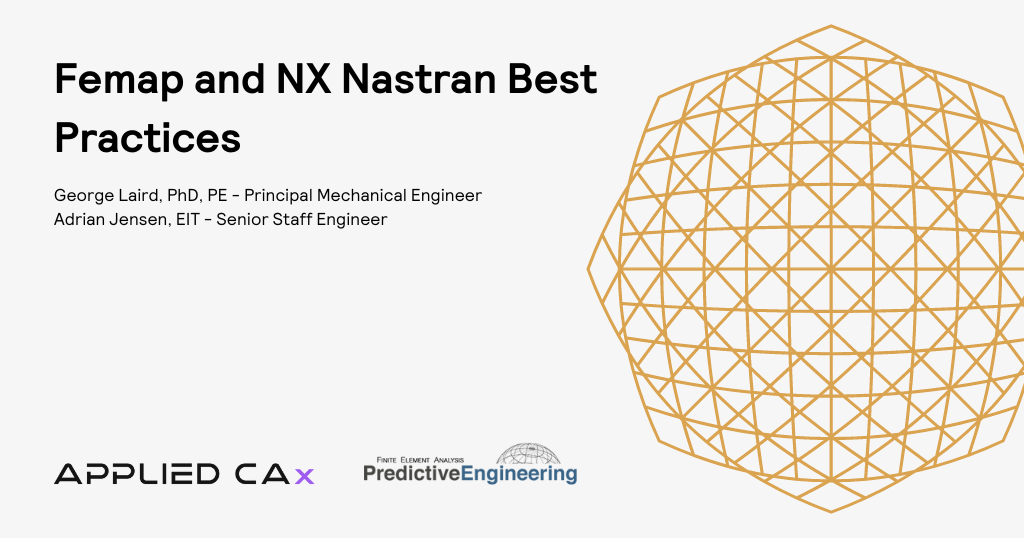 Best Practices: Femap and NX Nastran Technical Seminar