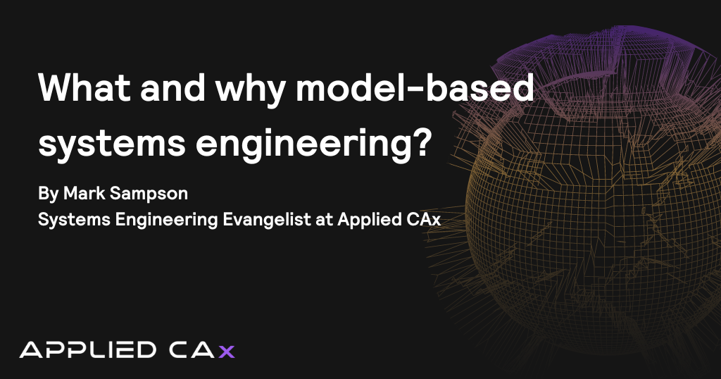 What and why model-based systems engineering?