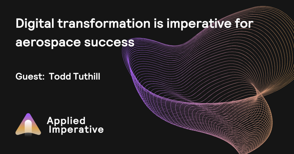 Digital transformation is imperative for aerospace success