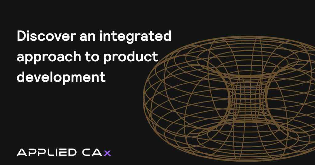 Discover an integrated approach to product development