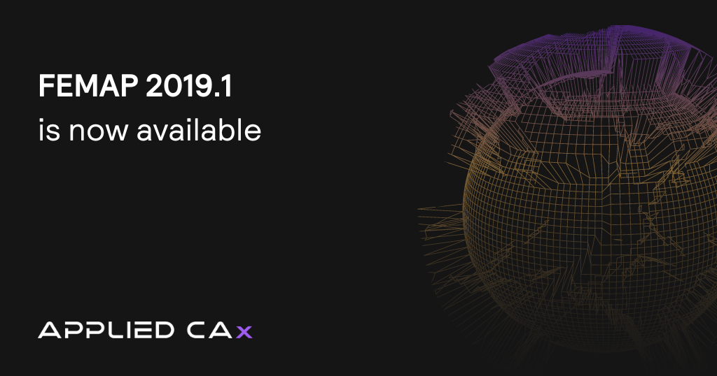 FEMAP 2019.1 is now available
