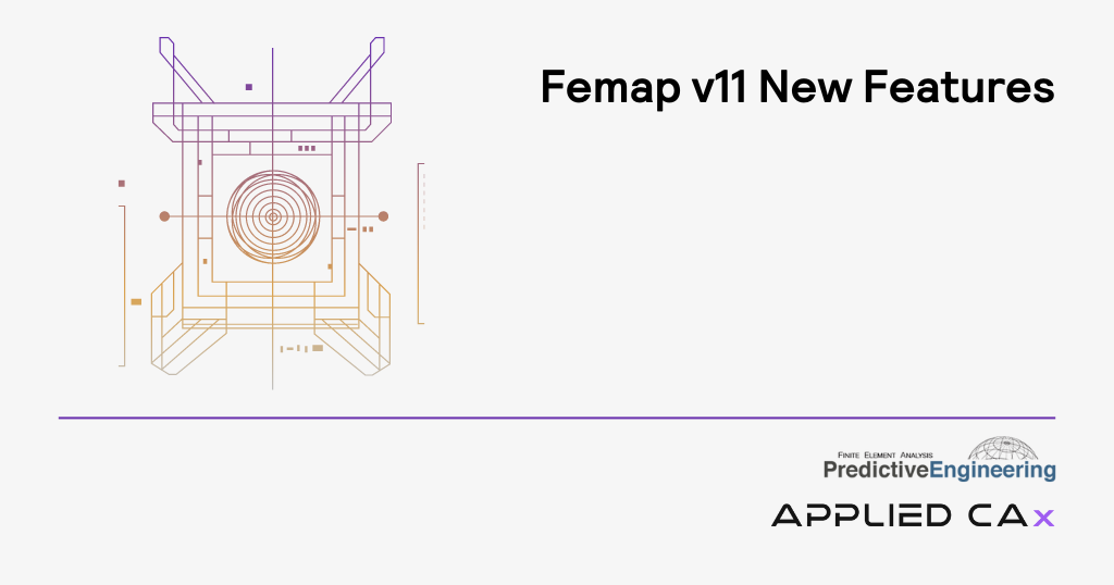 Femap v11 Features