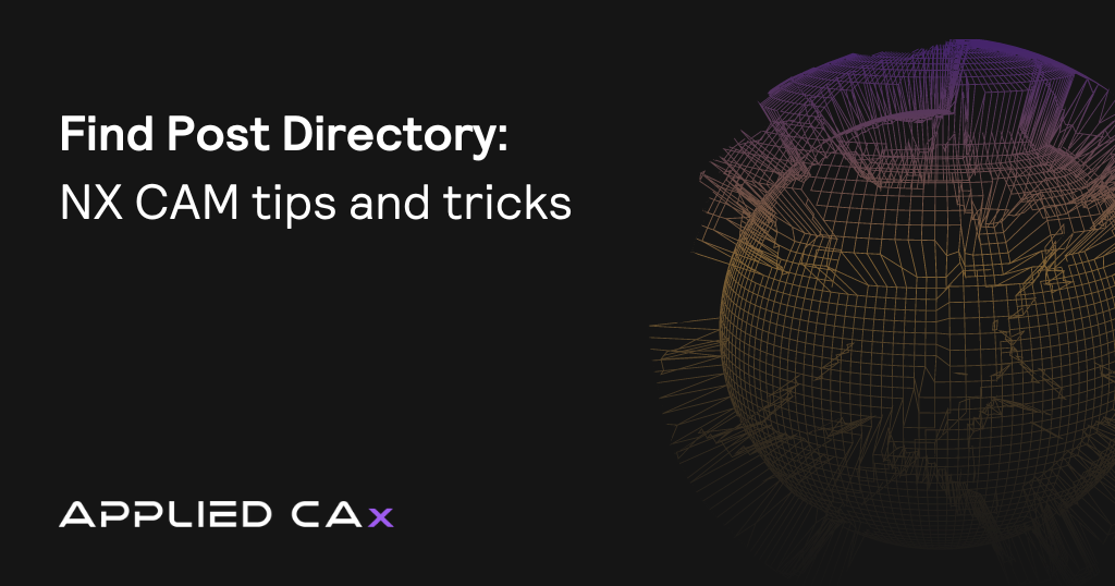 Find Post Directory – Siemens NX CAM tips and tricks video