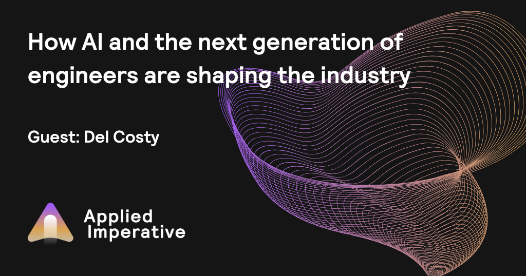 How AI and the next generation of engineers are shaping the industry