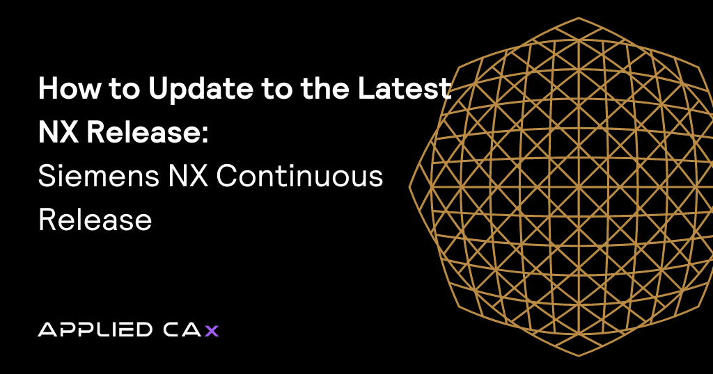 How to Update to the latest NX Release | Siemens NX Continuous Release