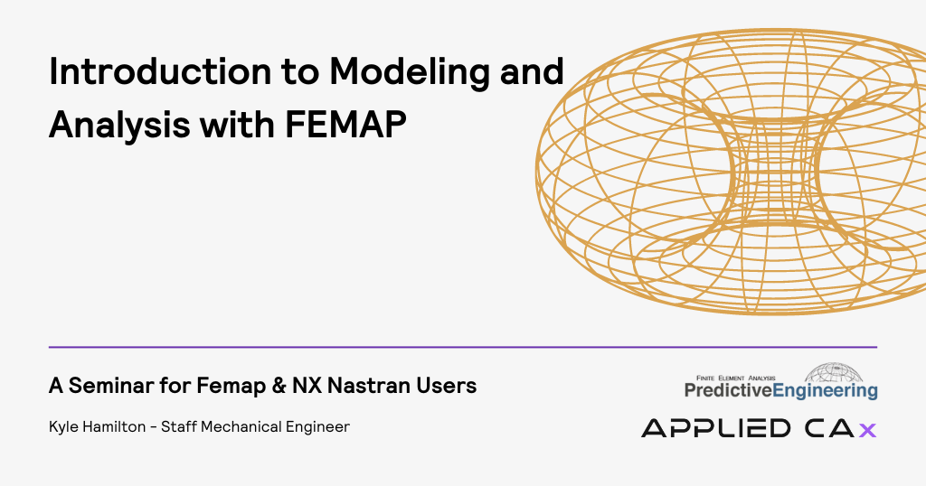 Introduction to Modeling and Analysis with FEMAP