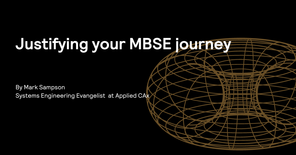 Justifying your MBSE journey