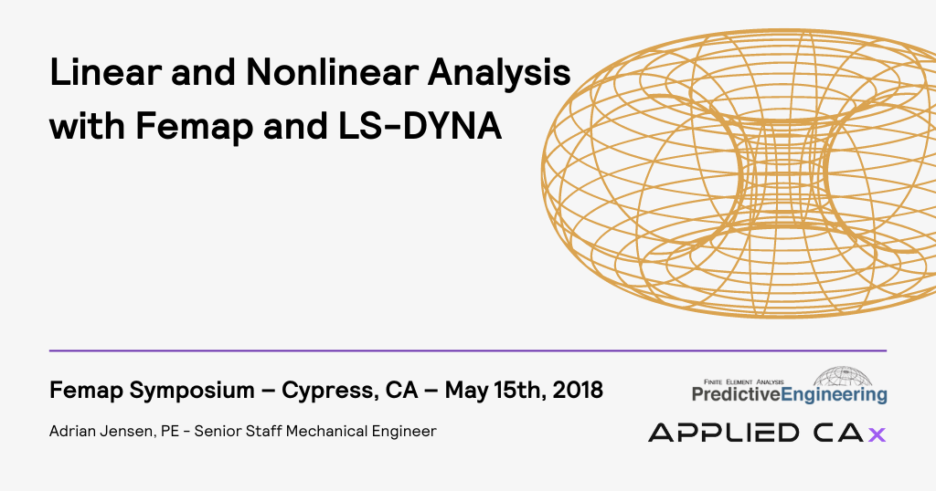 Linear and Nonlinear Analysis with FEMAP and LS-DYNA