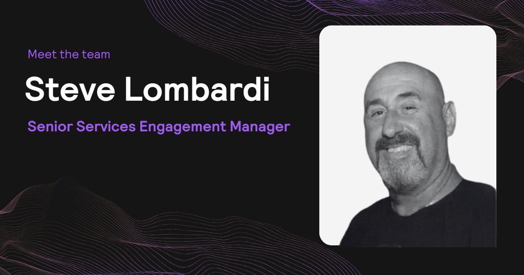 Meet the team: Steve Lombardi
