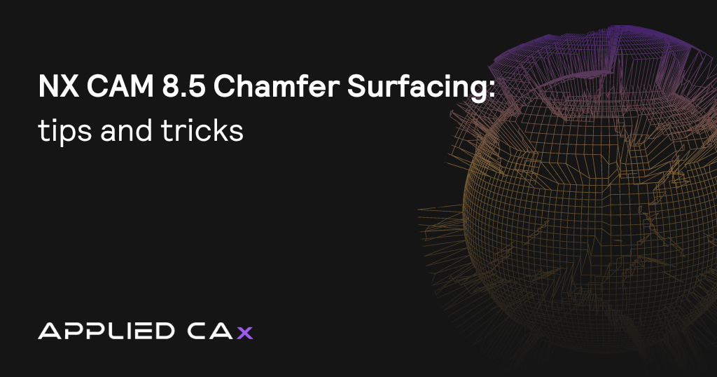 NX CAM 8.5 Chamfer Surfacing tips and tricks video tutorial