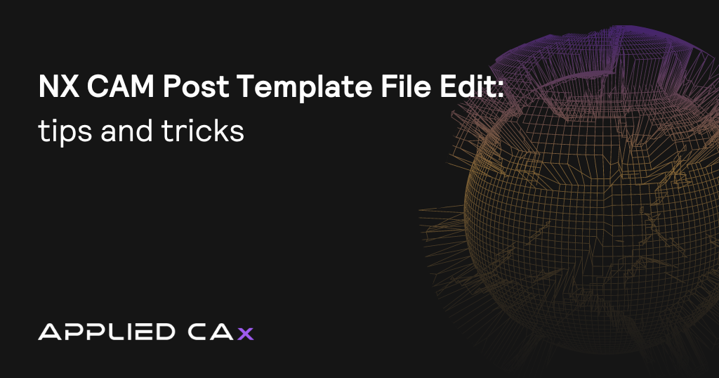 NX CAM Post Template File Edit – video tips and tricks tutorial