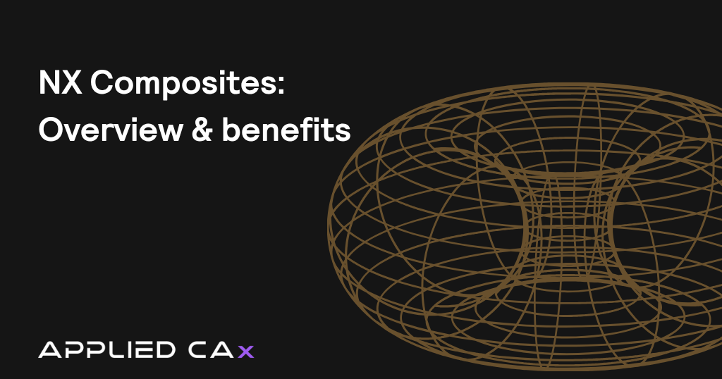 NX Composites: Overview and Benefits