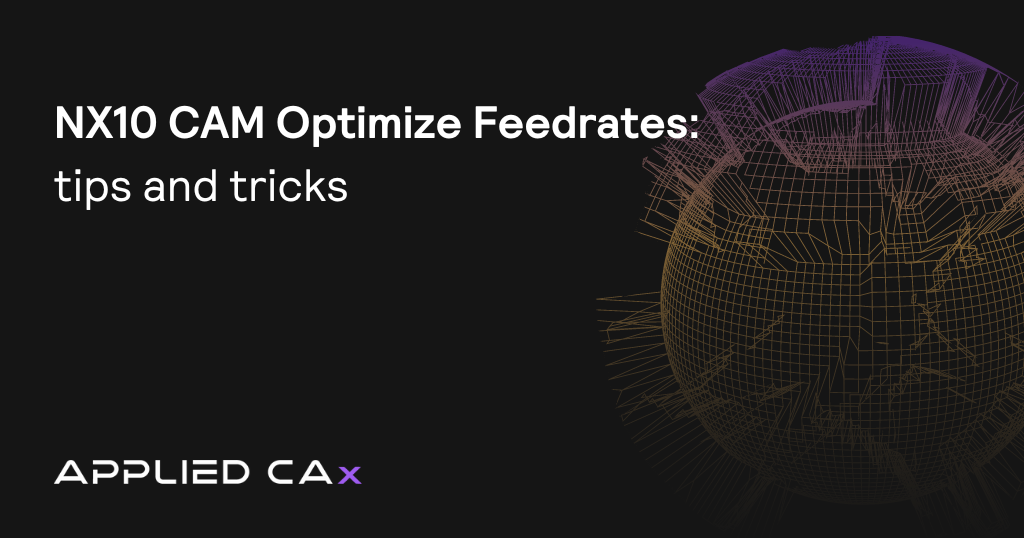 NX10 CAM Optimize Feedrates – support answer tips and tricks video tutorial