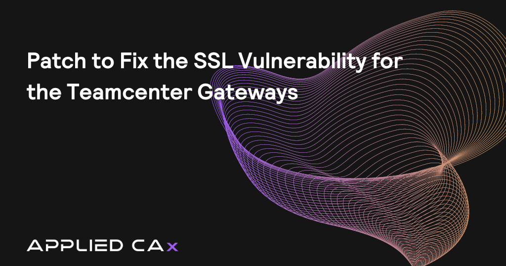 Patch to fix the SSL vulnerability for the Teamcenter Gateways