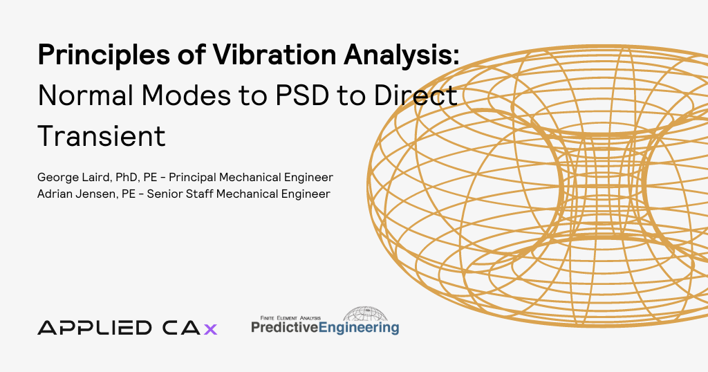 Principles of Vibration Analysis: Normal Modes to PSD to Direct Transient