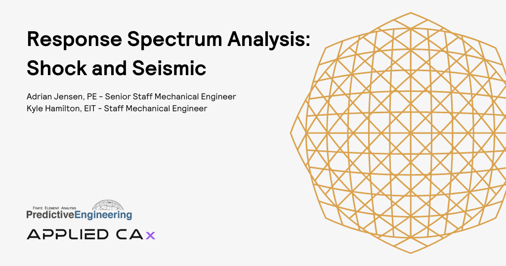 Response Spectrum Analysis – Shock and Seismic in FEMAP & NX Nastran