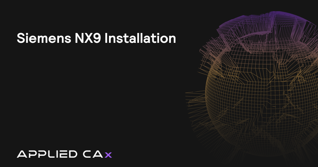 Siemens NX9 Installation