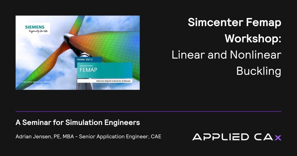 Simcenter Femap Workshop: Linear and Nonlinear Buckling