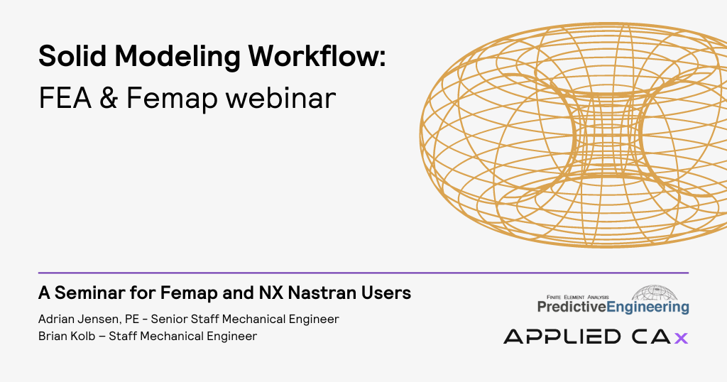 Solid Modeling Workflow – FEA & FEMAP online tutorial