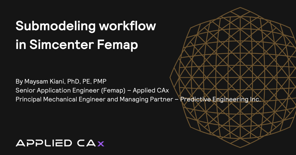 Submodeling workflow in Simcenter Femap