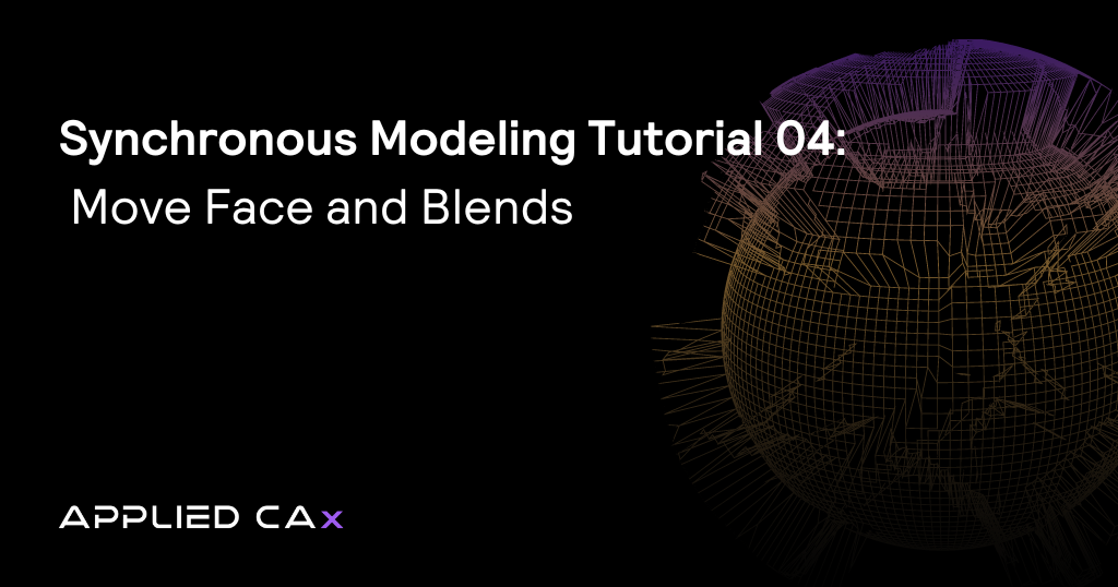 Synchronous Modeling video tutorial 04: Move Face and Blends