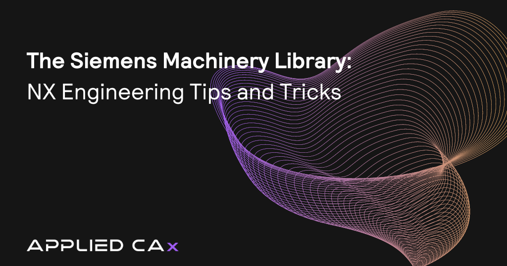 The Siemens Machinery Library – NX Engineering Tips and Tricks