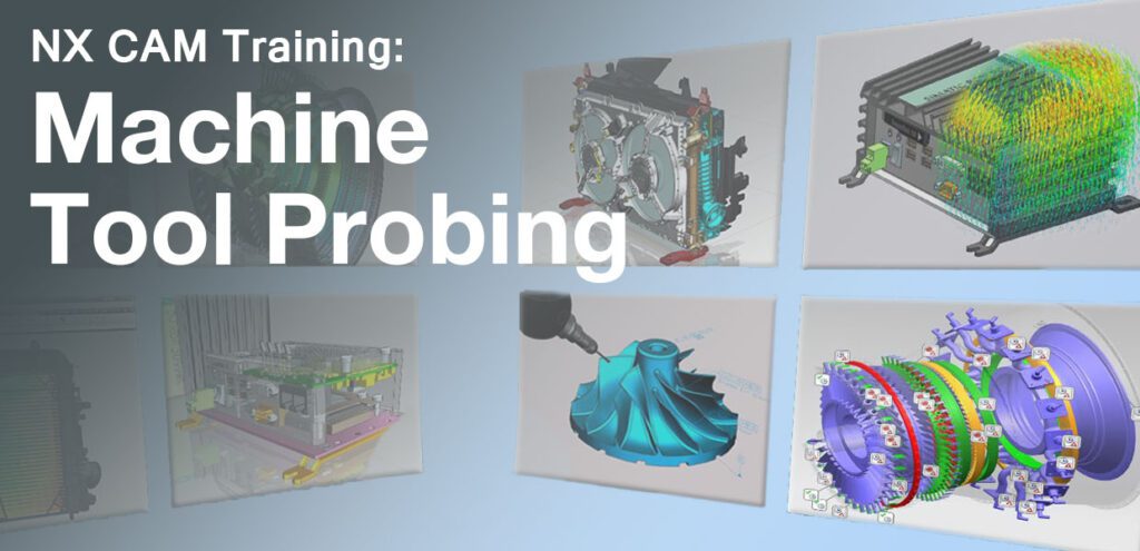 NX CAM: Machine Tool Probing