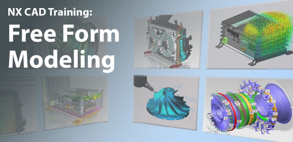 NX CAD: Free Form Modeling