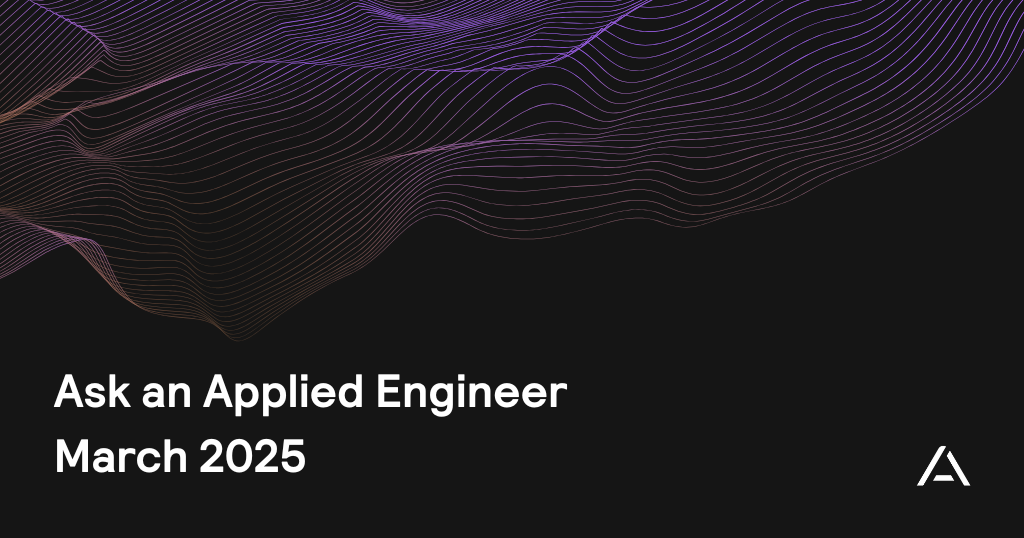 Ask an Applied Engineer March 2025