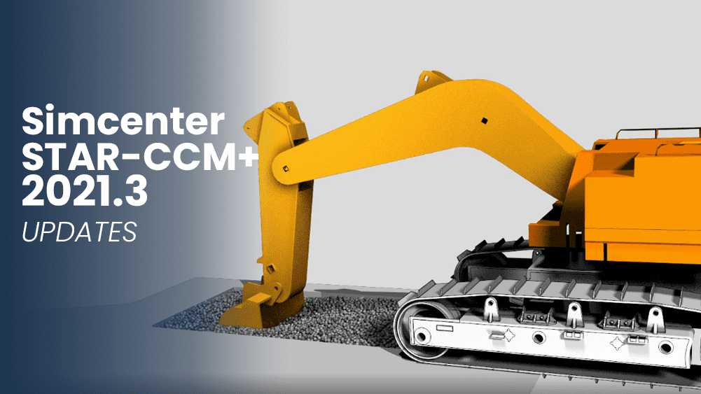 New features in Simcenter STAR-CCM+ 2021.3